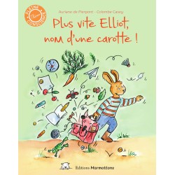 Plus vite Elliot... Nom d'une carotte 