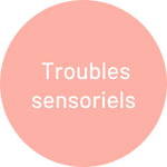 Troubles sensoriels