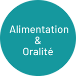 Alimentation/Oralité